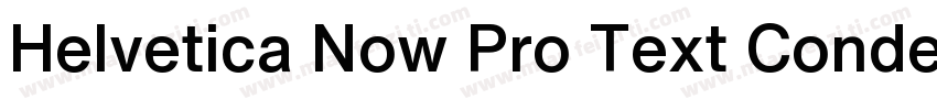 Helvetica Now Pro Text Condensed Me字体转换